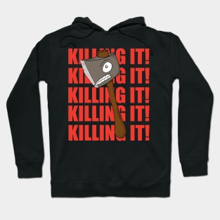 I’m Killing it Horror Axe Hoodie